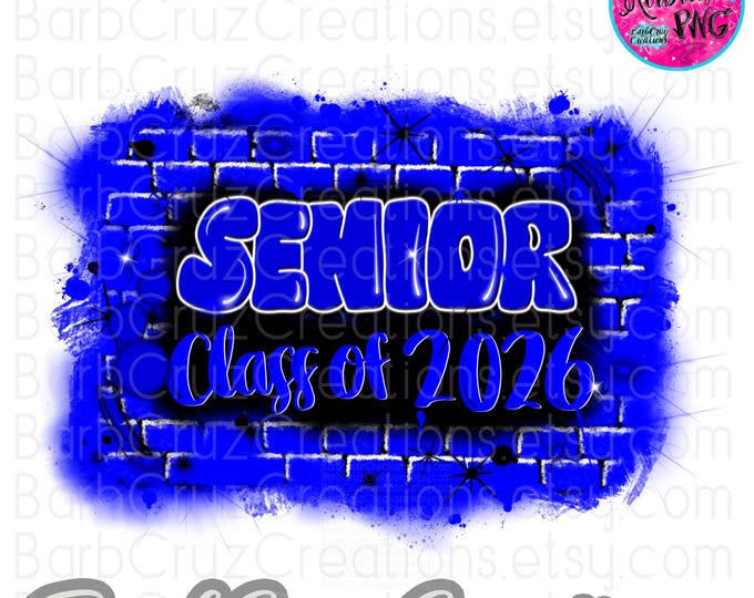 Senior Brick Wall 2026, Airbrush, Sublimation Design, Digital Download, Graffiti Art, blue, black, Graduate, Hip Hop Retro png, Class of