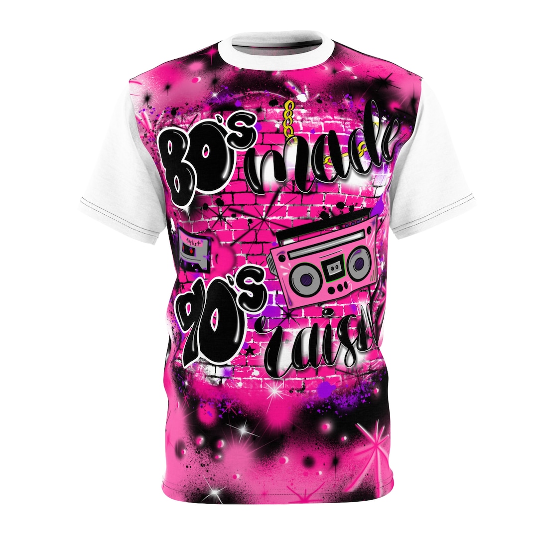 Airbrush Apparel, 80's Made 90's Raised, Fun Streetwear Hip Hop Dance ...