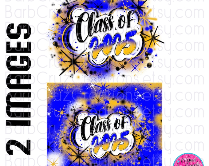 Airbrush png, Class of 2025, DTF, Sublimation Design, Brick Wall, Graffiti Art, Heat Transfer, blue, yellow, graduate, tumbler png