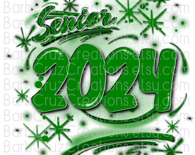 Senior 2024 Airbrush Green PNG, Sublimation Design, DTF Digital Download, Graffiti, Heat Transfer, High School Senior, College, Graduate