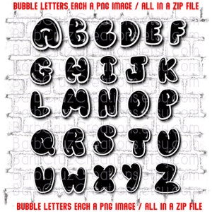 May include: Black and white bubble letters of the alphabet, A through Z, with a white outline. The letters are on a white brick background. The text "BUBBLE LETTERS EACH A PNG IMAGE / ALL IN A ZIP FILE" is at the top and bottom of the image.