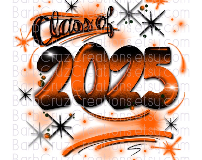 Airbrush, Class of 2025, Senior, 2025, Sublimation Design, Digital Download, Graffiti Art, png, High School Senior, College, orange