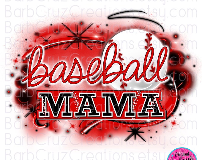 Airbrush png / Baseball Mama / Game Day / Splatter paint / Teams / Sports / DTF / Sublimation Designs / red / black / Baseball Season