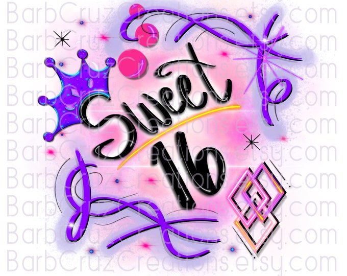 Airbrush png, Sweet 16, Sixteen bday, Birthday, It's My Birthday, graffiti art, Print Design, Sublimation Designs, clipart, Digital Download
