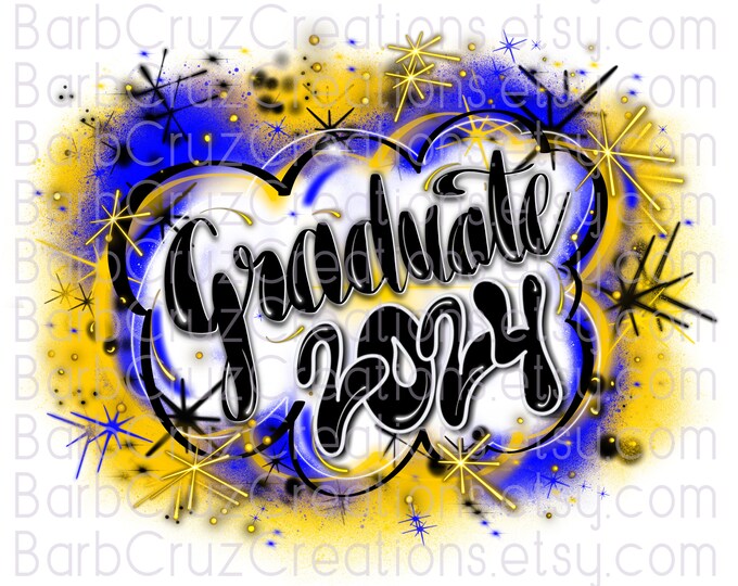 Airbrush png, Reunion Shirt, Graduate 2024 & 2023, Senior, High School, Class of, Sublimation, Digital, Graffiti, blue, yellow, 12th grade