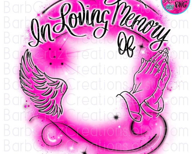 Airbrush png, In loving Memory of, In Memory of, Sublimation Designs, Digital Downloads, png, RIP, Frame, Custom memorial shirt png, Pink