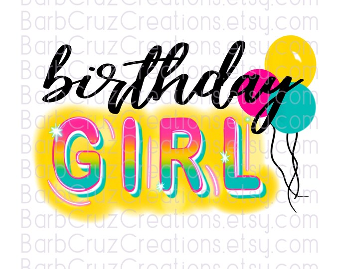 Birthday Girl, Birthday Shirt, png, clipart, sublimation transfers, sublimation designs, digital download, birthday backgrounds, instant png