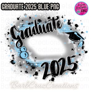 Airbrush png, Graduate 2025, Senior, Add your photo, Class of 2025, Sublimation Design, Graffiti Art, High School, College, Reunion, Popular