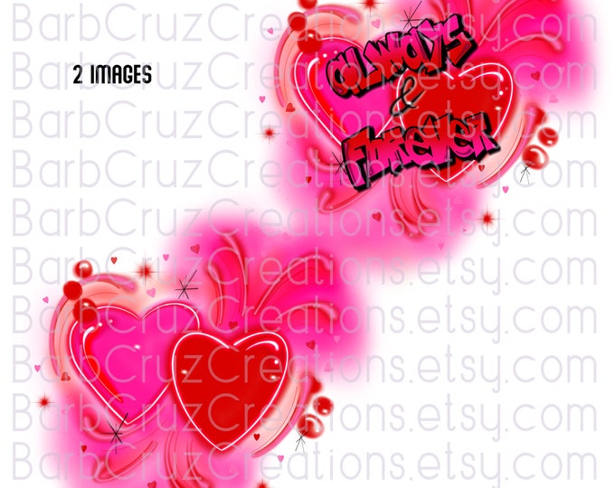 Always and Forever airbrushed pink & red hearts, sublimation transfer, digital download, clipart, sublimation png, airbrush, love, image