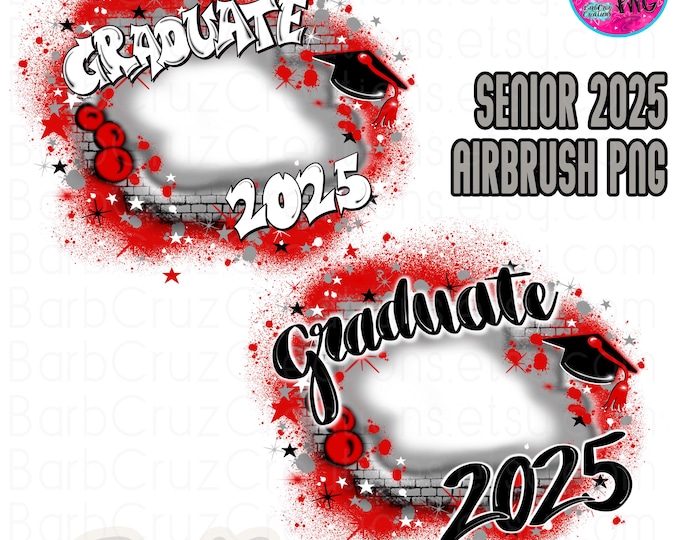 Airbrush png, Senior 2025, Graduate 2025, Grad Add your photo, Class of 2025, PNG, Airbrush, Sublimation, Graffiti Art, High School, College