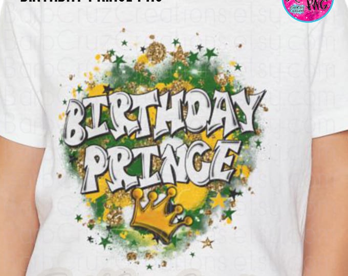 Airbrush png, Birthday Boy, Prince, Green, Yellow, Happy Birthday, illustration, Sublimation Design, Digital Graffiti Retro Throwback