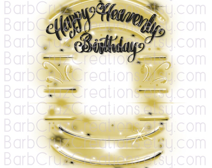 Happy Heavenly Birthday, In Memory of, Sublimation Designs, RIP, clipart, shirt png, Custom memorial shirt png, gold, memorial shirt png