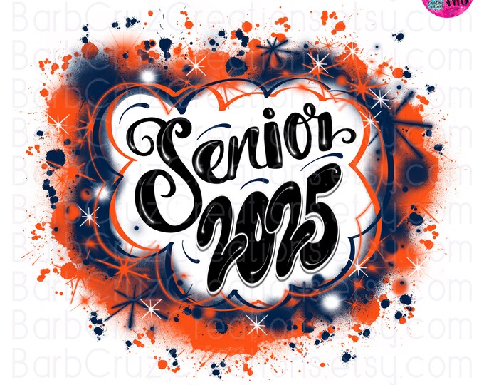 Senior 2025 Airbrush png,  High School, Class of, Graduate, Sublimation, DTF, Digital, Graffiti, 12th grade, dark blue, navy, blue, orange