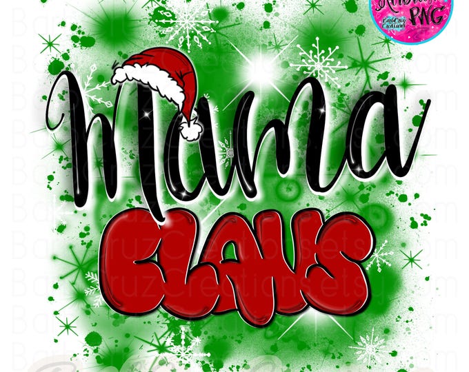Airbrush png, Mama Claus, Green, snowflakes, graffiti art, Holiday, Merry Christmas Sublimation Image, Holiday, Mom, Baby Announcement Shirt