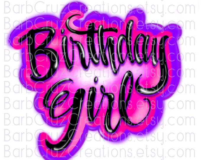 Airbrush png, Birthday Girl, Birthday Girl, Purple, Pink, Airbrush png, Sublimation Transfer, Digital Download, Sublimation Designs, clipart