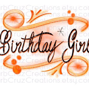 airbrush, orange, black, birthday, girl, birthday png, sublimation designs, digital image, digital downloads, clipart, birthday shirt png