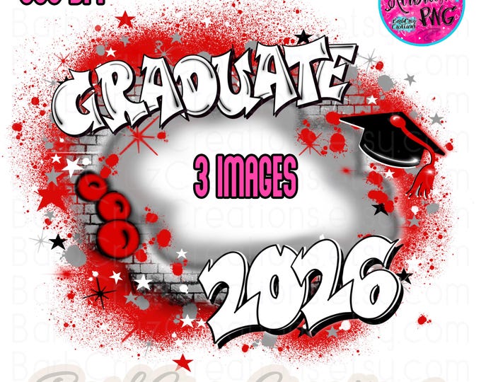 Airbrush PNG, Graduate 2026, Senior, Alumni, Add a photo, Class of, Sublimation, Graffiti Art, High School, College, Airbrush Apparel Design