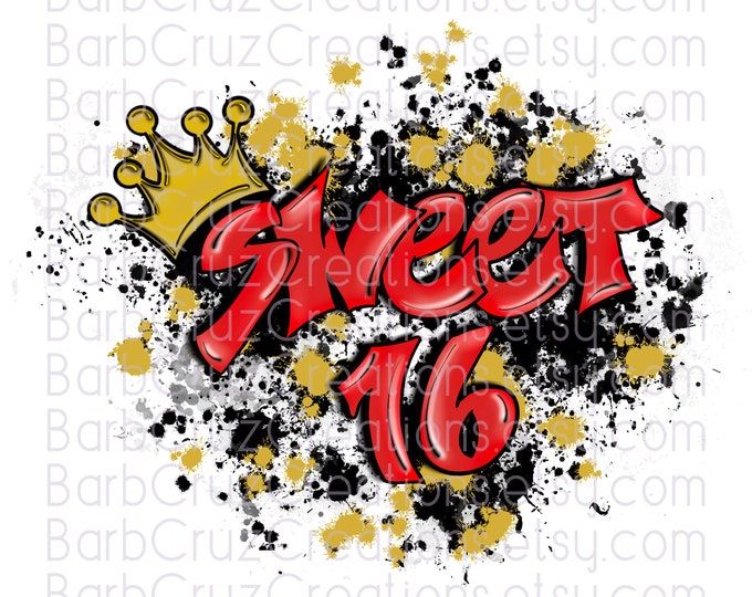 Airbrush png, Sweet 16, Sixteen bday, crown, Birthday, Print Design, Sublimation Designs, clipart, Digital Downloads, hip hop retro graffiti