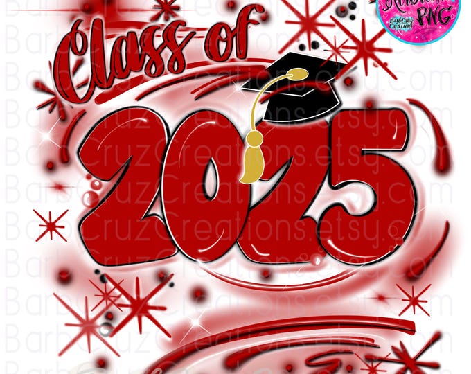 Airbrush png, Class of 2025, Retro Trendy Grad Sublimation Design, Graffiti, High School Senior, College Senior, red, Reunion, Graduate