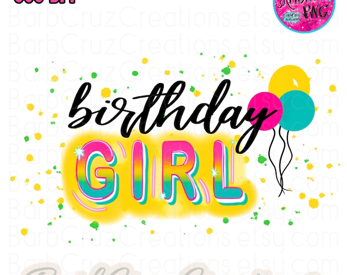 Birthday Girl, Birthday Shirt, png, clipart, sublimation transfers, sublimation designs, digital download, birthday backgrounds, instant png