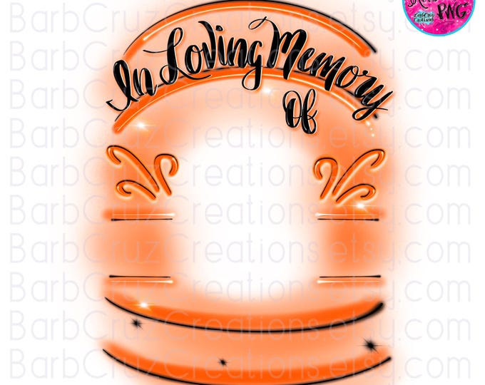 Airbrush png, In loving Memory of, RIP, Orange & Black, In Memory of, Airbrush Frame, DTG, Digital Downloads, Custom memorial shirt