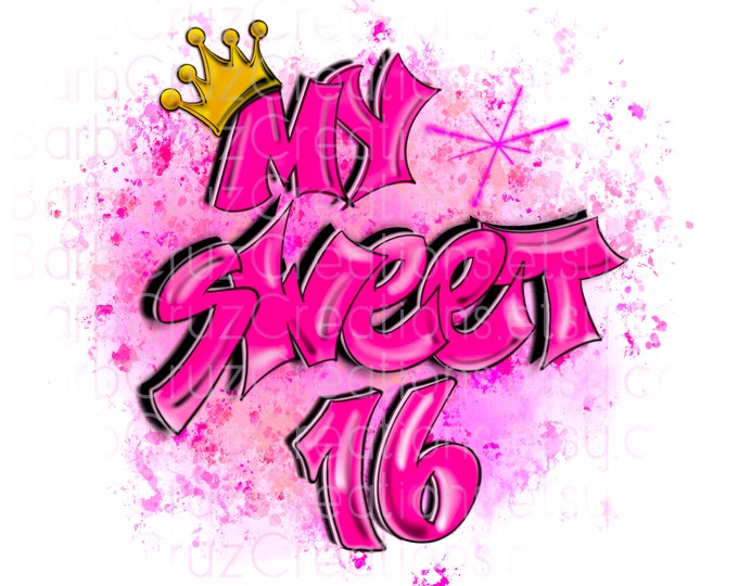 Pink My Sweet 16 Birthday Image, Sixteen bday, crown, Birthday, Airbrush png, Birthday Party, Sublimation Designs, png, Digital Downloads,