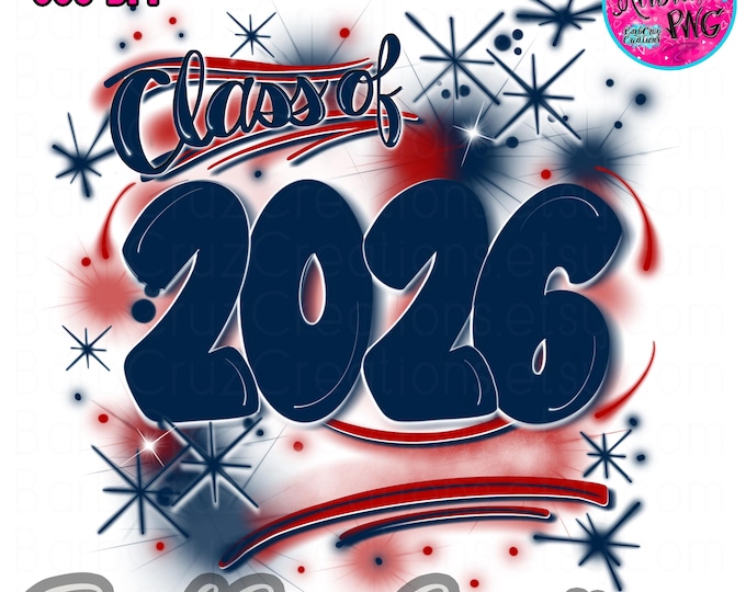 Airbrush Class of 2026 PNG, Navy Blue & Red, Graduation Design, Airbrush png, Sublimation, DTF, High School, College, Reunion, Senior, Grad
