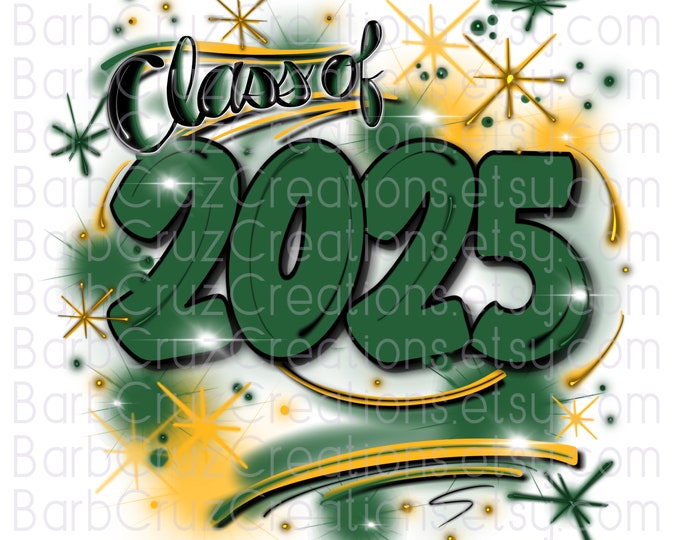 Class of 2025 green & yellow, airbrush png, Senior, Digital Airbrush, Graffiti Desings, Sublimation, Graduate, school reunions, class of