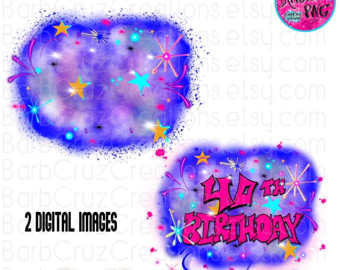 Airbrush png, 40th Birthday, 40, Girl, Graffiti Birthday, Airbrush png, Sublimation Transfer, Digital Download, Sublimation Designs, blue