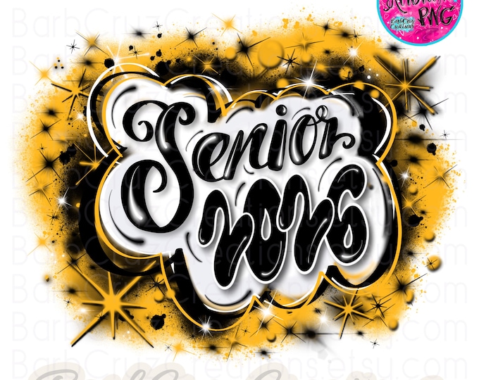 Senior 2026 Airbrush PNG Digital Download High School, Class of, Airbrush, Sublimation Design Graffiti Senior, 12th grade, Black Yellow Gold