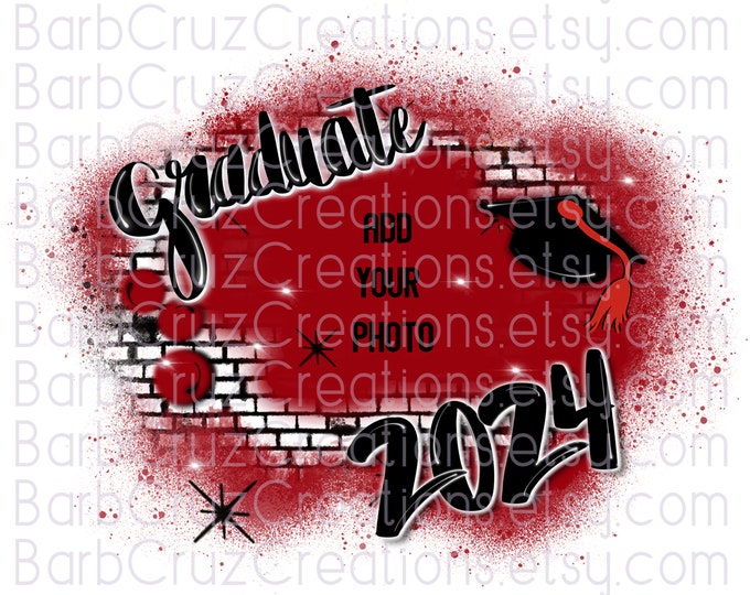 Grad, Graduate, Senior, 2023, Add your photo, Class of 2023, PNG, Airbrush, Sublimation Designs, Graffiti Art, png, High School, College