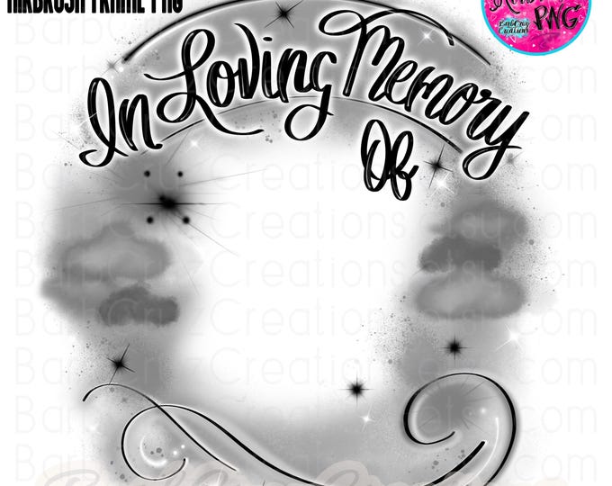 Airbrush png, In loving Memory of, RIP, Gray & White, Clouds, In Memory of, Airbrush Frame, DTG, Digital Downloads, Custom memorial shirt