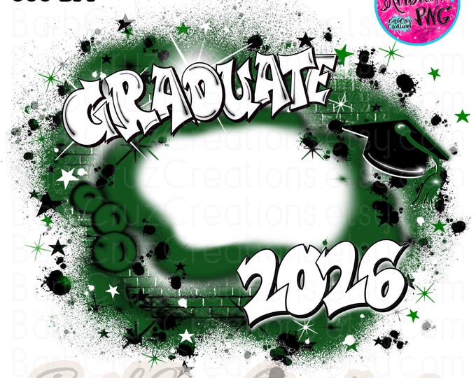 Graduate 2026 Green Airbrush Graffiti Brick Wall PNG Digital Download, Bundle Senior Add a photo, Class of,Sublimation,High School, Hip Hop