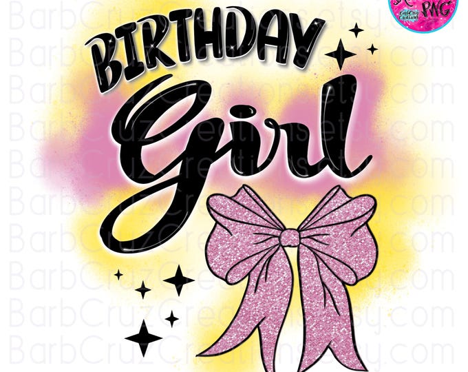 Airbrush png, Birthday Girl Pink, Sublimation Design / clipart / party shirt / invitation / Spray Paint Graffiti Design / DTF / SVG