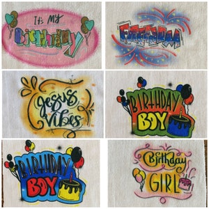 May include: Six different designs for t-shirts with birthday themes. The designs include "It's My Birthday", "Birthday Boy", "Birthday Girl", "Jesus Vibes", and "Freedom".