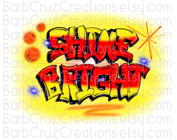 Airbrush png, Shine Bright, Encouraging Word, Sublimation Designs, inspirational, clipart, Airbrush Digital Images, School clipart, Hip Hop