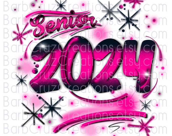 Airbrush Senior 2024, Sublimation Design, Graffiti Art, png, Heat Transfer, High School Senior, College Senior, pink, Graduate, Senior shirt
