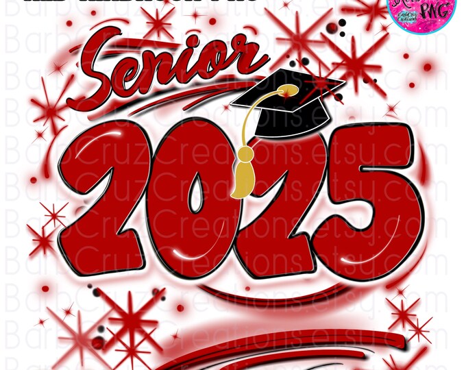 Airbrush png, Senior 2025, class of, Sublimation Designs, Graffiti, png, High School Senior, College Senior, red, gold, Reunion, Graduate