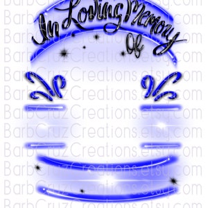 May include: A digital design with the text "In Loving Memory Of" in a stylized font, set against a blue and white background. The design includes decorative blue accents and star-like sparkles, suitable for memorial products.