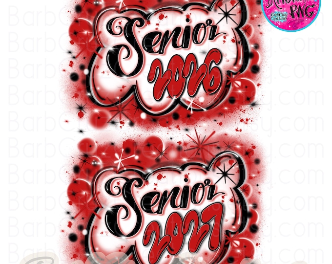 Senior 2026 2027 Airbrush Red PNG Digital Downloads Black / High School Class of Graduate Sublimation Digital Graffiti / 12th grade Reunion
