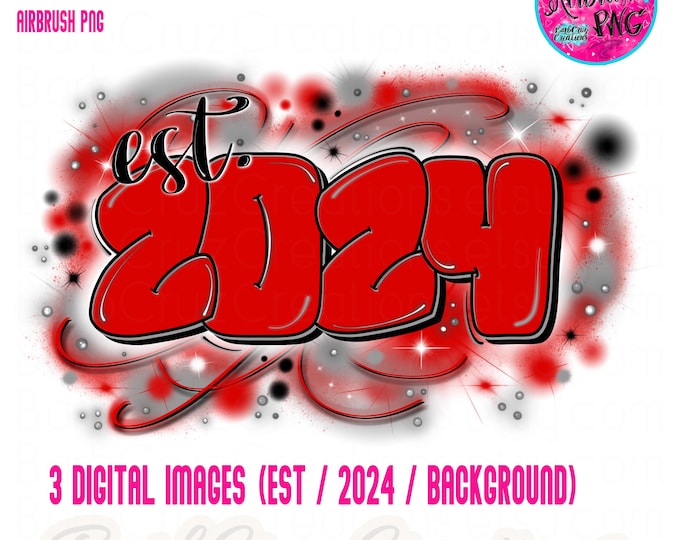 Airbrushed png, 2024 red, black, gray, white, est. 2024, Anniversary, Birth Year, Sublimation Design, Digital, Graffiti png, 2000's vibes