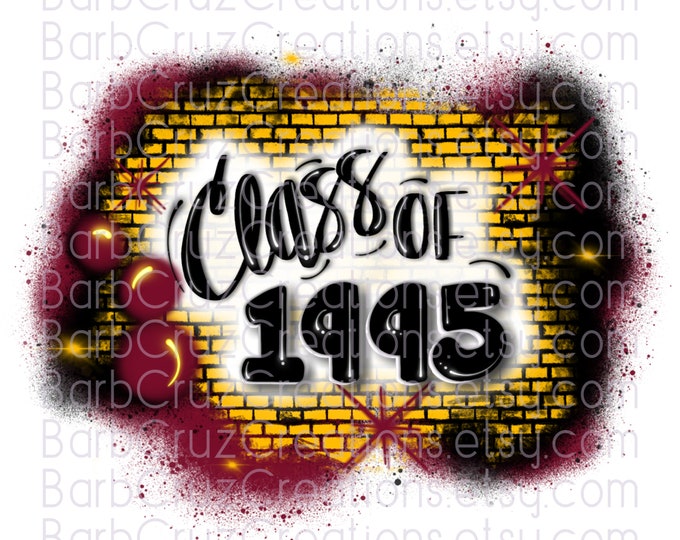 Class of 1995, Airbrush, Sublimation Design, Digital Download, Brick Wall, Graffiti Art, png, Clipart, Heat Transfer, yellow, red, gold