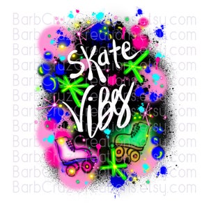 Skate Vibes, Airbrush, png, sublimation design, digital download, clipart, Summer Break, heat transfer print ready, diy iron on png, retro