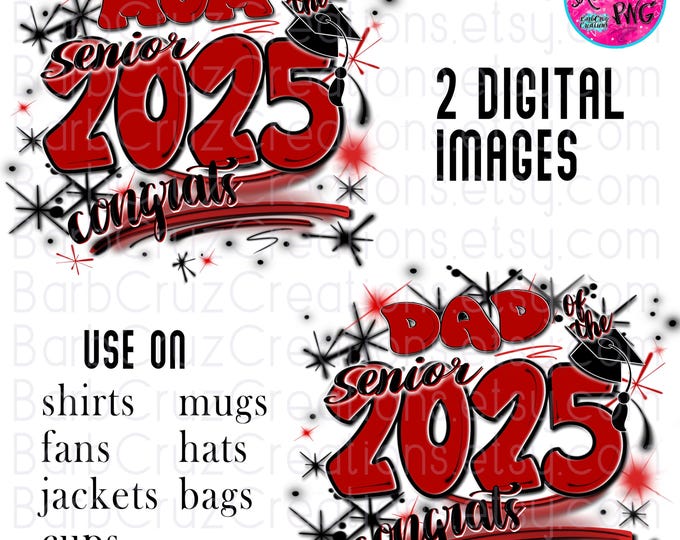 Airbrush png, Mom of the Senior, Dad of the Senior 2025, Graffiti Art, Sublimation Design, Graduate, High School, College, red, black, DTF