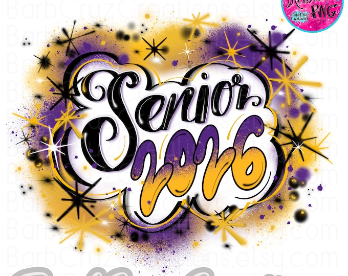 Airbrush png, Senior 2026, High School, Class of 2026, Graduate, Sublimation, Digital Airbrush, Graffiti, 12th grade, purple, gold, yellow