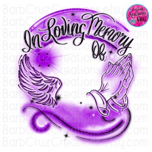 Airbrush png, In loving Memory of, Airbrush Frame, Purple, RIP, DTF, DTG Designs, Custom memorial shirt, Memorial Shirt, Loss of loved one