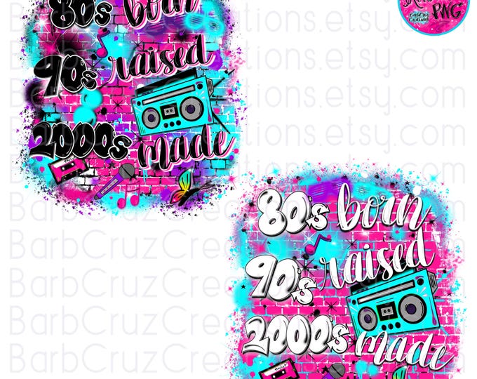 Airbrush png, 80's born, 90's raised 2000's made, Hip Hop, Background, 80s baby, digital airbrush, vintage, 80's girl, graffiti backdrop