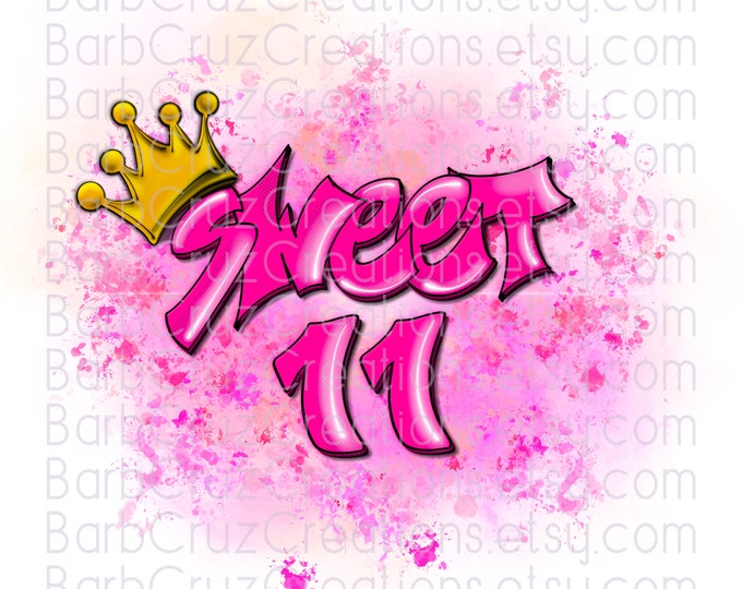 Airbrush png, Sweet 11, Pink, Eleven, bday, crown, Birthday, Airbrush png, Print Designs, Sublimation, png, Digital Downloads, 11th bday