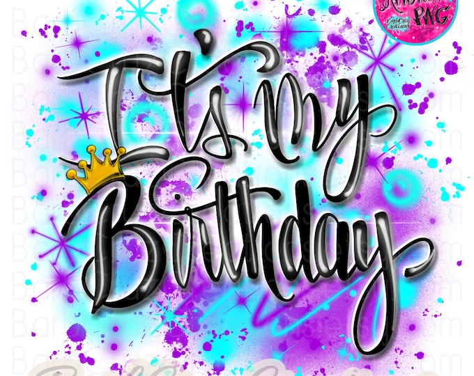 It's My Birthday, Birthday Crew, Birthday Squad, Airbrush png, Sublimation Design, Purple, Digital Download, Decoration, shirt, invitation