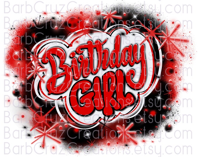 Airbrush png, Birthday Girl Red, Black, White Airbrush digital image, Sublimation Design, png, clipart, Digital Download, shirt, invitation
